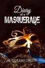 Diary Of A Masquerade By M. Queeni Green Cover Image