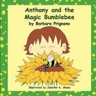 Anthony and the Magic Bumblebee By Barbara Prignano, Jennifer K. Okubo (Illustrator) Cover Image