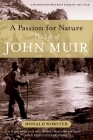 A Passion for Nature: The Life of John Muir Cover Image
