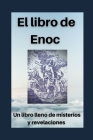 El libro de Enoc: Secretos y revelaciones del profeta Enoch By Seminario Bíblico Vida Nueva Cover Image