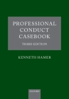 Professional Conduct Casebook: Third Edition Cover Image