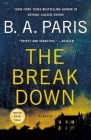 The Breakdown: A Novel By B.A. Paris Cover Image