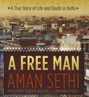 A Free Man: A True Story of Life and Death in Delhi Cover Image