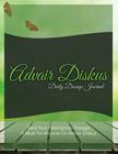 Advair Diskus Daily Dosage Journal: Track Your Prescription Dosage: A Must for Anyone on Advair Diskus Cover Image