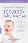 100,000+ Baby Names: The most helpful, complete, & up-to-date name book By Bruce Lansky Cover Image