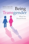 Being Transgender: What You Should Know By Thomas Bevan Cover Image