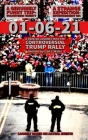 01-06-21: A Twisted Journey Into The Controversial Trump Rally By Carl E. Miller Cover Image