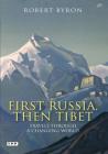 First Russia, Then Tibet: Travels Through a Changing World By Robert Byron Cover Image