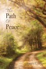 The Path Of Peace By Dennis C. Bliss Cover Image