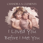 I Loved You Before I Met You Cover Image