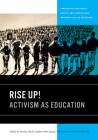 Rise Up!: Activism as Education (Perspectives on Access, Equity, and Diversifying Pathways in P-20 Education) By Amalia Dache (Editor), Stephen John Quaye (Editor), Chris Linder (Editor), Keon M. McGuire (Editor) Cover Image