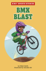 BMX Blast By Elliott Smith, Amanda Erb (Illustrator) Cover Image