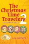 The Christmas Time Travelers 2: The Professor's Journey: The Professor's Journey By Laurence M. Haynes Cover Image