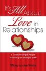 It's All About Love in Relationships By Tiffany Louise Wade Cover Image
