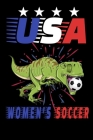 USA Women Soccer: T-Rex National Team Notebooks World Champions Dinosaurus Blush Notes 6x9 100 noBleed By Juda Notebooks Cover Image