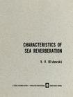 Characteristics of Sea Reverberation By V. V. Ol Shevskii Cover Image