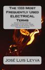 The 1333 Most Frequently Used ELECTRICAL Terms: English-Spanish-English Dictionary of Electrical Terms - Diccionario Inglés-Español-Inglés - Términos Cover Image