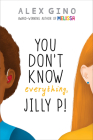 You Don't Know Everything, Jilly P! (Scholastic Gold) Cover Image