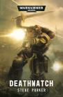 Deathwatch (Warhammer 40,000) By Steve Parker Cover Image