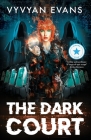 The Dark Court By Vyvyan Evans Cover Image