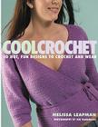Cool Crochet By Melissa Leapman, Joe VanDeHatert (Photographer) Cover Image