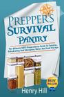 Prepper's Survival Pantry: The Ultimate SHTF Preparedness Guide To Canning, Dehydrating And Emergency Water And Food Storage Cover Image