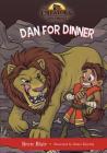 Dan for Dinner: Daniel's Story (Creator's Toy Chest) Cover Image