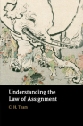 Understanding the Law of Assignment By C. H. Tham Cover Image
