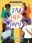 Say Her Name By Zetta Elliott, Loveis Wise (Illustrator), Loveis Wise (Cover design or artwork by) Cover Image