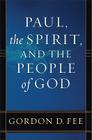 Paul, the Spirit, and the People of God By Gordon D. Fee Cover Image