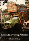 Painted Lorries of Pakistan By Stuart Neilson Cover Image