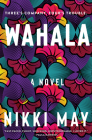 Wahala: A Novel By Nikki May Cover Image