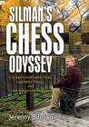 Silman's Chess Odyssey: Cracked Grandmaster Tales, Legendary Players, and Instruction and Musings Cover Image