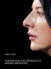 Marco Anelli: Portraits in the Presence of Marina Abramovic By Marco Anelli (Photographer), Marina Abramovic (Text by (Art/Photo Books)), Klaus Biesenbach (Text by (Art/Photo Books)) Cover Image