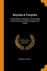 Bicycles & Tricycles: An Elementary Treatise on Their Design and Construction, with Examples and Tables Cover Image