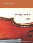 String Quartets. Vol. I By Jan Leontsky Cover Image