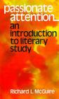 Passionate Attention: An Introduction to Literary Study By Richard L. McGuire Cover Image