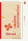 Amader Shantiniketan (Delightful memories of Tagore's school from one of India's foremost Hindi writers) Cover Image