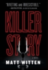 Killer Story By Matt Witten Cover Image