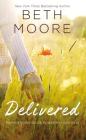 Delivered: Experiencing God's Power in Your Pain By Beth Moore Cover Image