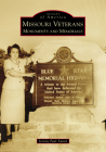 Missouri Veterans: Monuments and Memorials (Images of America) By Jeremy Paul Amick Cover Image
