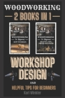 Woodworking: Workshop Design and Helpful Tips for Beginners By Karl Winkler Cover Image