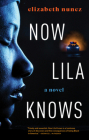 Now Lila Knows By Elizabeth Nunez Cover Image