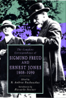 The Complete Correspondence of Sigmund Freud and Ernest Jones, 1908-1939 Cover Image