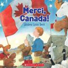 Merci, Canada! By Andrea Beck, Andrea Beck (Illustrator) Cover Image