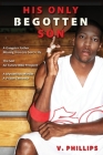 His Only Begotten Son By Phillips V Cover Image