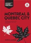 Montreal & Quebec City Pocket Precincts: A Pocket Guide to the City's Best Cultural Hangouts, Shops, Bars and Eateries By Patricia Maunder Cover Image