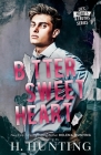 Bitter Sweet Heart By H. Hunting Cover Image