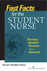 Fast Facts for the Student Nurse: Nursing Student Success in a Nutshell By Susan Stabler-Haas Cover Image