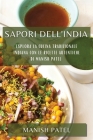 Sapori dell'India: Esplora la Cucina Tradizionale Indiana con le Ricette Autentiche di Manish Patel By Manish Patel Cover Image